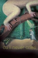 Nonton Film Cu Li Never Cries (2024) Terbaru